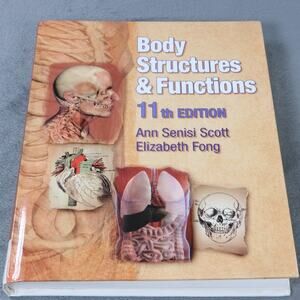 Body Structures & Functions 11th Edition Ann Scott Elizabeth Fong Hardcover